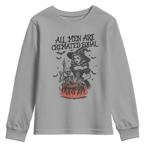 Witch All Men Are Cremated Equal Youth Sweatshirt Feminist Halloween TS11 Sport Gray Print Your Wear