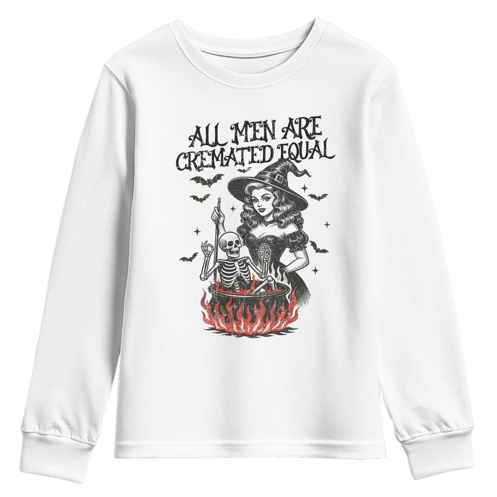 Witch All Men Are Cremated Equal Youth Sweatshirt Feminist Halloween TS11 White Print Your Wear