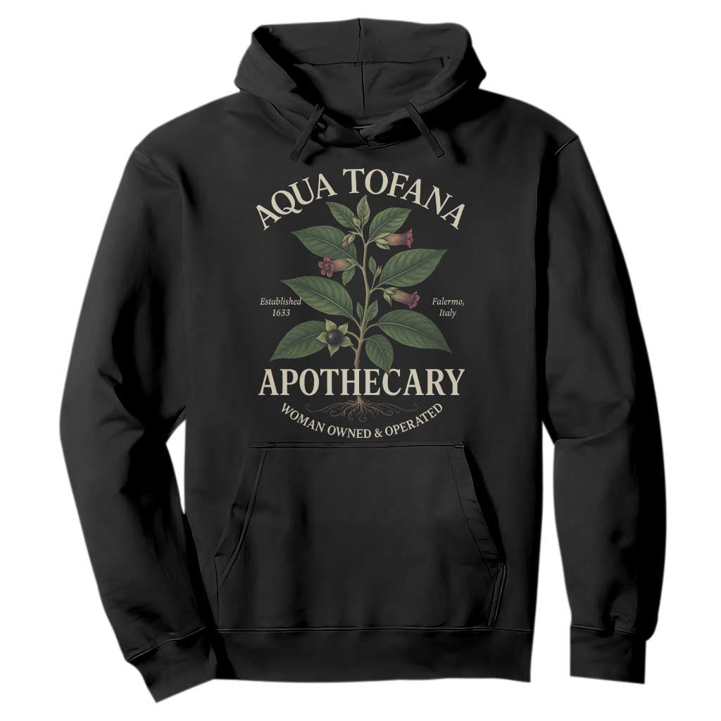 Aqua Tofana Apothecary Hoodie Feminist Woman Owned And Operated TS11 Black Print Your Wear
