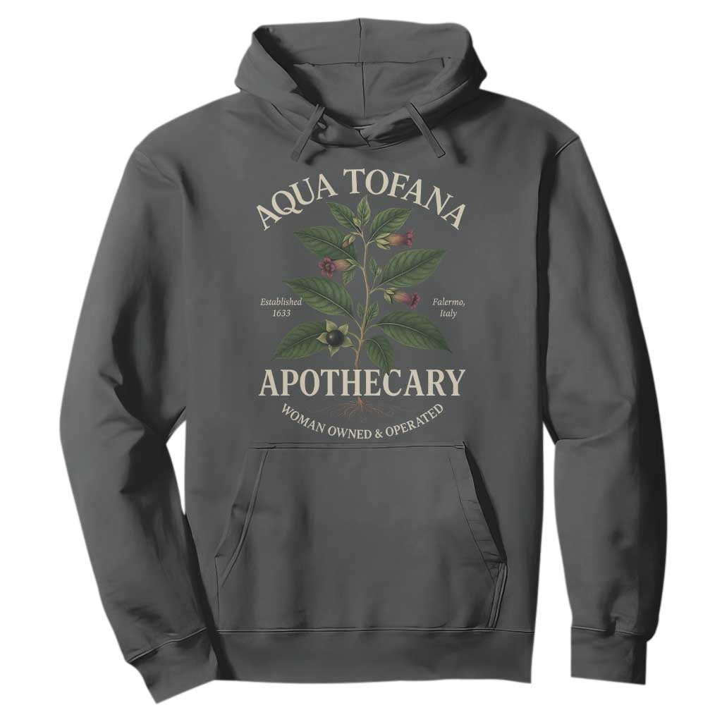 Aqua Tofana Apothecary Hoodie Feminist Woman Owned And Operated TS11 Dark Heather Print Your Wear