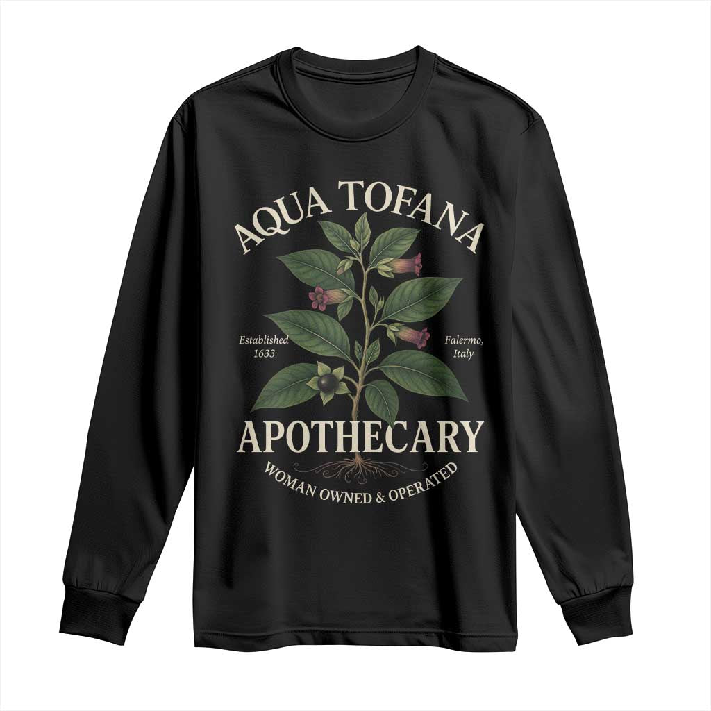 Aqua Tofana Apothecary Long Sleeve Shirt Feminist Woman Owned And Operated TS11 Black Print Your Wear