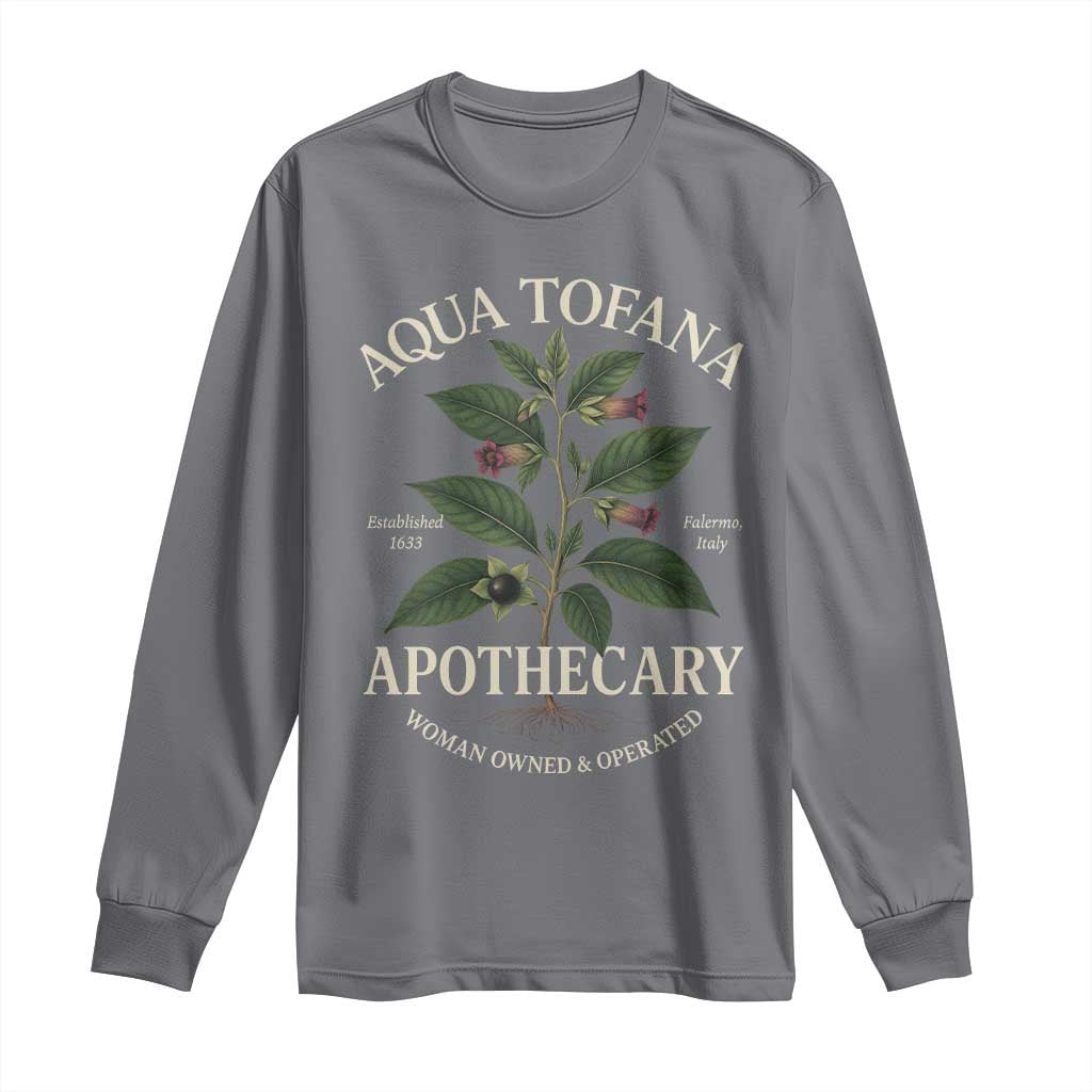 Aqua Tofana Apothecary Long Sleeve Shirt Feminist Woman Owned And Operated TS11 Charcoal Print Your Wear