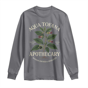 Aqua Tofana Apothecary Long Sleeve Shirt Feminist Woman Owned And Operated TS11 Charcoal Print Your Wear