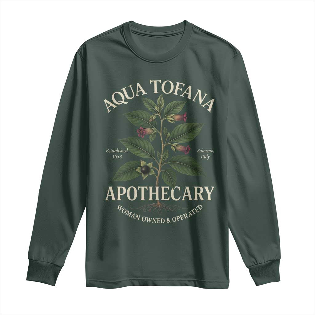 Aqua Tofana Apothecary Long Sleeve Shirt Feminist Woman Owned And Operated TS11 Dark Forest Green Print Your Wear