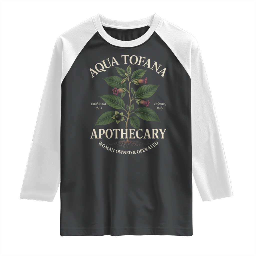 Aqua Tofana Apothecary Raglan Shirt Feminist Woman Owned And Operated TS11 Black White Print Your Wear