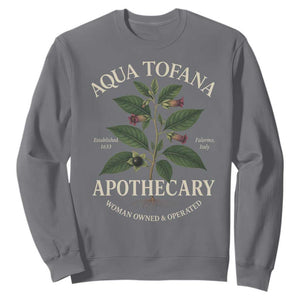 Aqua Tofana Apothecary Sweatshirt Feminist Woman Owned And Operated TS11 Charcoal Print Your Wear