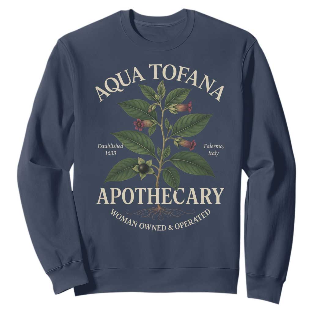 Aqua Tofana Apothecary Sweatshirt Feminist Woman Owned And Operated TS11 Navy Print Your Wear