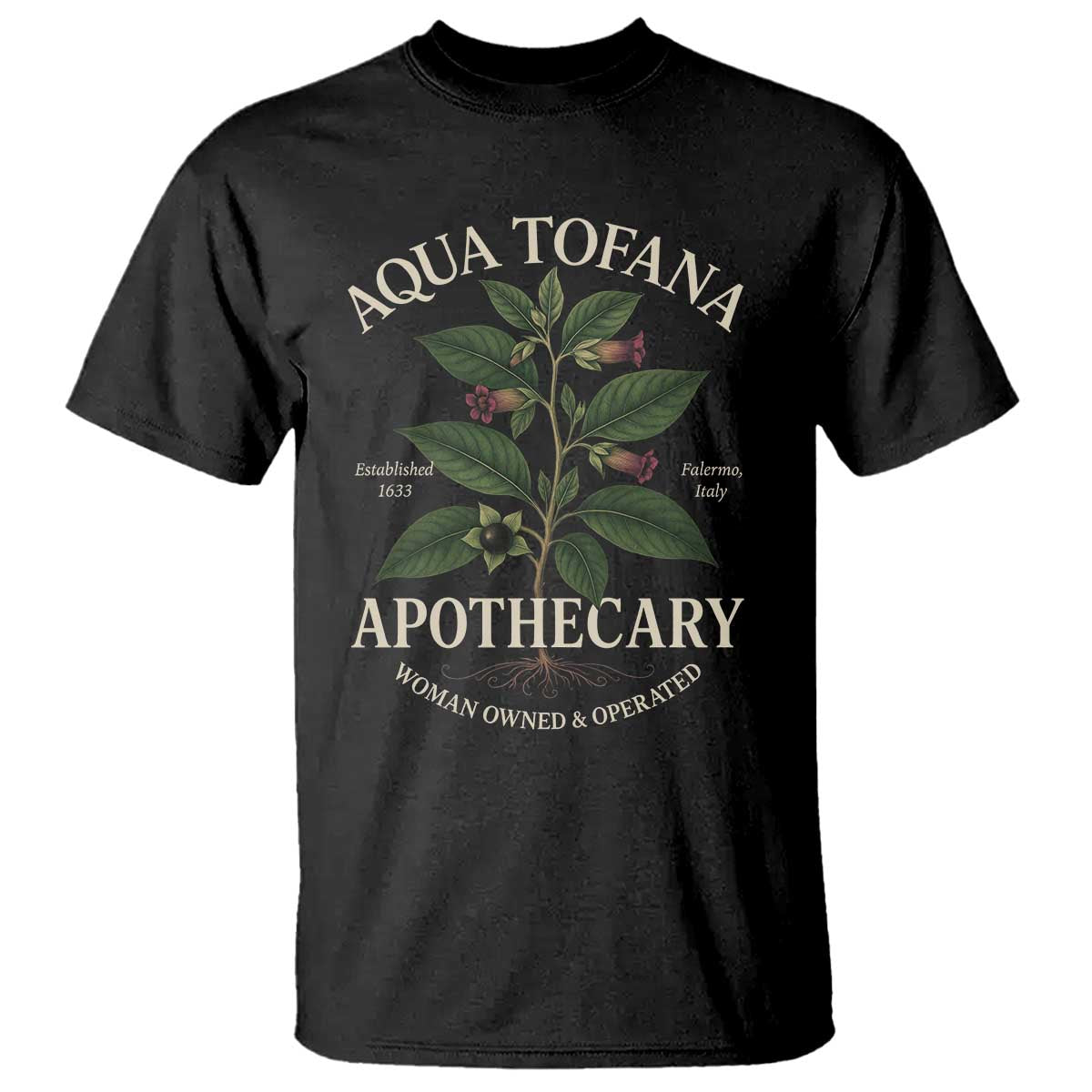 Aqua Tofana Apothecary T Shirt Feminist Woman Owned And Operated TS11 Black Print Your Wear