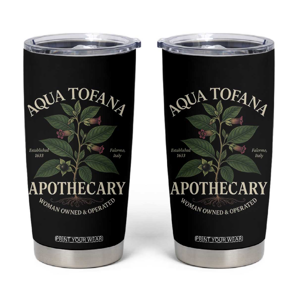 Aqua Tofana Apothecary Tumbler Cup Feminist Woman Owned And Operated TS11 Black Print Your Wear