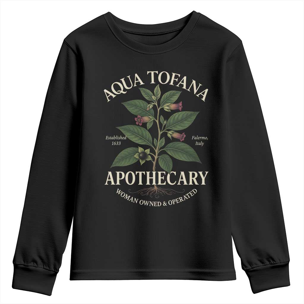 Aqua Tofana Apothecary Youth Sweatshirt Feminist Woman Owned And Operated TS11 Black Print Your Wear