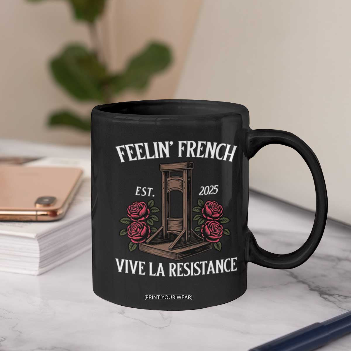 Funny Feelin French Vive La Resistance 2025 Coffee Mug Vintage Rose Guillotine TS11 Print Your Wear
