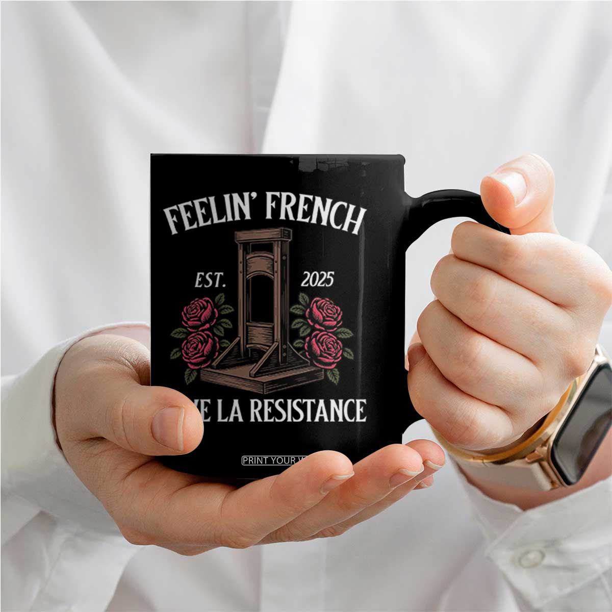 Funny Feelin French Vive La Resistance 2025 Coffee Mug Vintage Rose Guillotine TS11 Print Your Wear