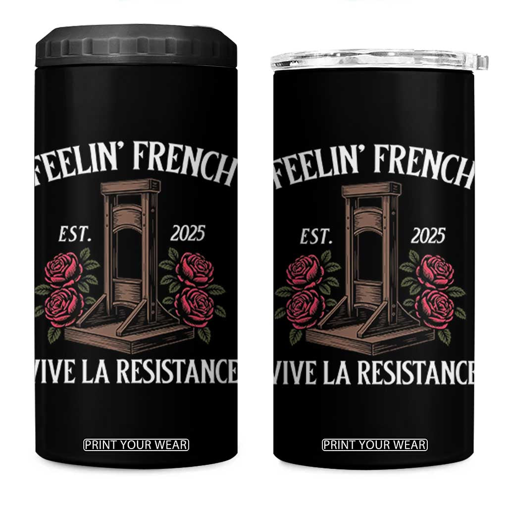 Funny Feelin French Vive La Resistance 2025 4 in 1 Can Cooler Tumbler Vintage Rose Guillotine TS11 One Size: 16 oz Black Print Your Wear