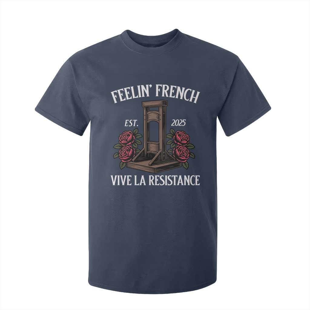 Funny Feelin French Vive La Resistance 2025 T Shirt For Kid Vintage Rose Guillotine TS11 Navy Print Your Wear