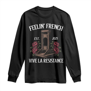 Funny Feelin French Vive La Resistance 2025 Long Sleeve Shirt Vintage Rose Guillotine TS11 Black Print Your Wear