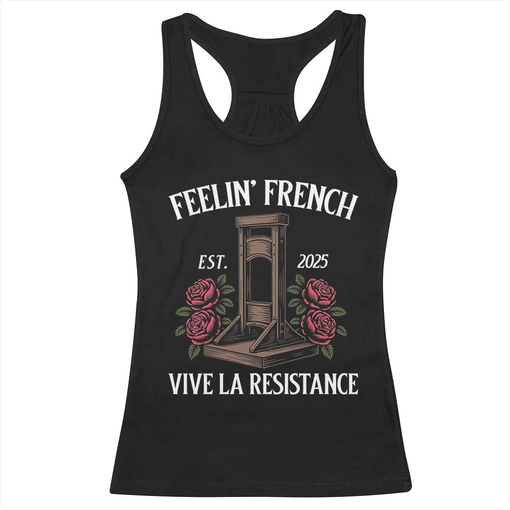 Funny Feelin French Vive La Resistance 2025 Racerback Tank Top Vintage Rose Guillotine TS11 Black Print Your Wear