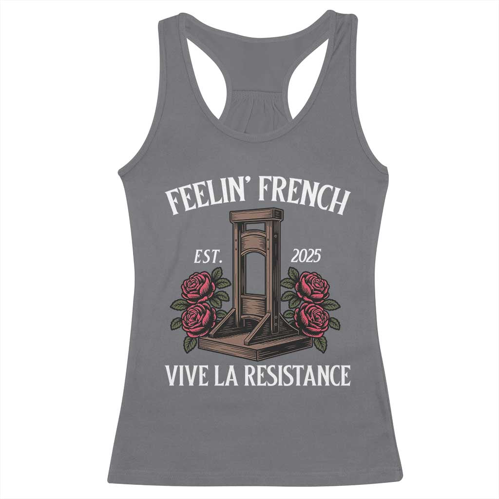 Funny Feelin French Vive La Resistance 2025 Racerback Tank Top Vintage Rose Guillotine TS11 Charcoal Print Your Wear