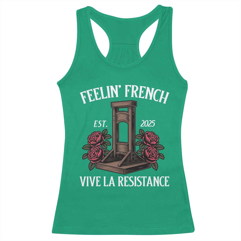 Funny Feelin French Vive La Resistance 2025 Racerback Tank Top Vintage Rose Guillotine TS11 Irish Green Print Your Wear