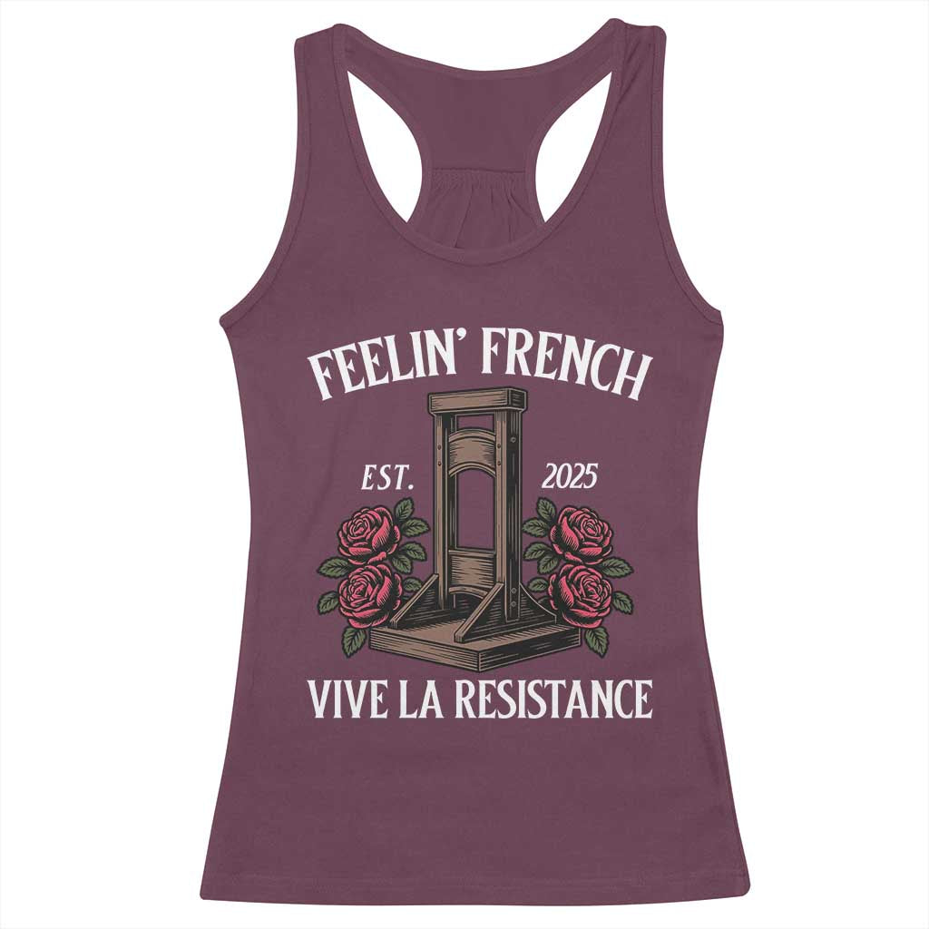 Funny Feelin French Vive La Resistance 2025 Racerback Tank Top Vintage Rose Guillotine TS11 Maroon Print Your Wear
