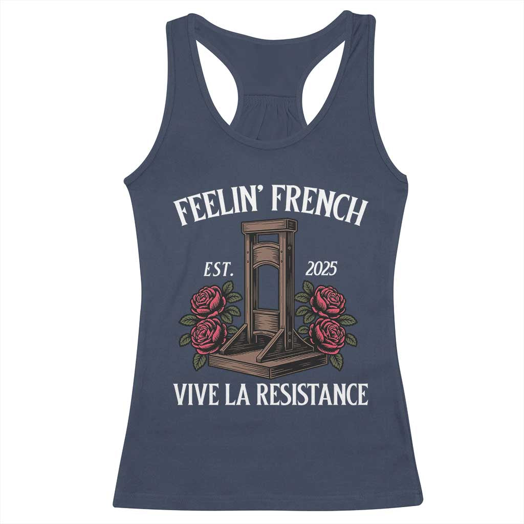 Funny Feelin French Vive La Resistance 2025 Racerback Tank Top Vintage Rose Guillotine TS11 Navy Print Your Wear