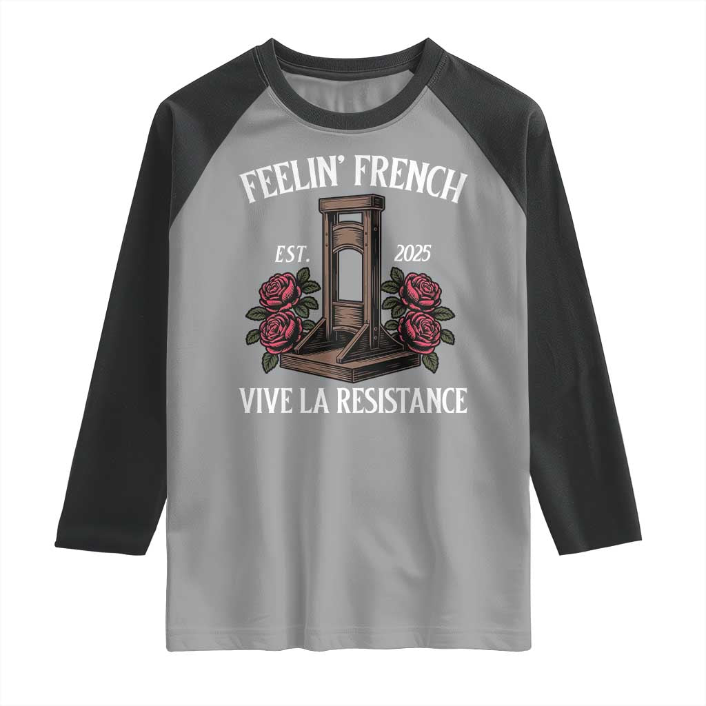 Funny Feelin French Vive La Resistance 2025 Raglan Shirt Vintage Rose Guillotine TS11 Sport Gray Black Print Your Wear