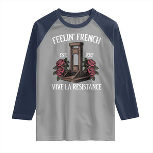 Funny Feelin French Vive La Resistance 2025 Raglan Shirt Vintage Rose Guillotine TS11 Sport Gray Navy Print Your Wear