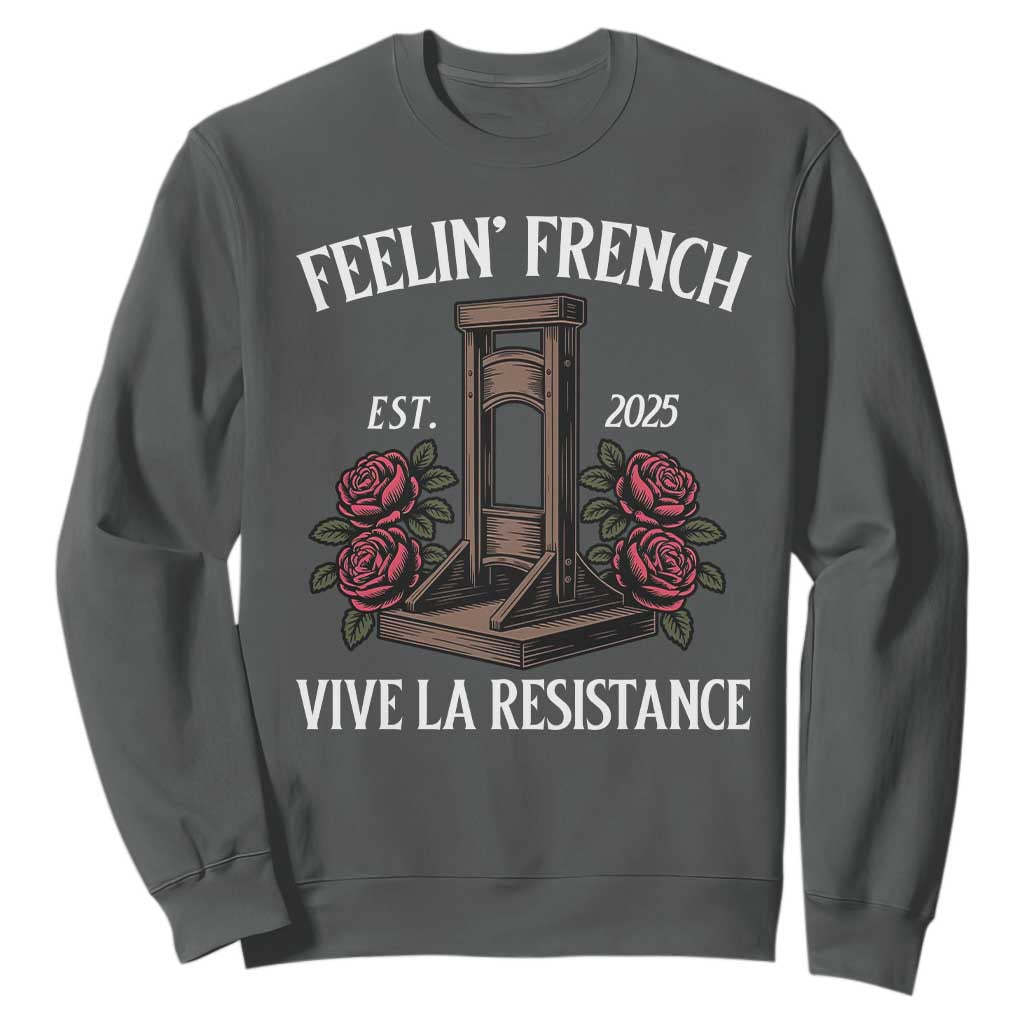 Funny Feelin French Vive La Resistance 2025 Sweatshirt Vintage Rose Guillotine TS11 Dark Heather Print Your Wear