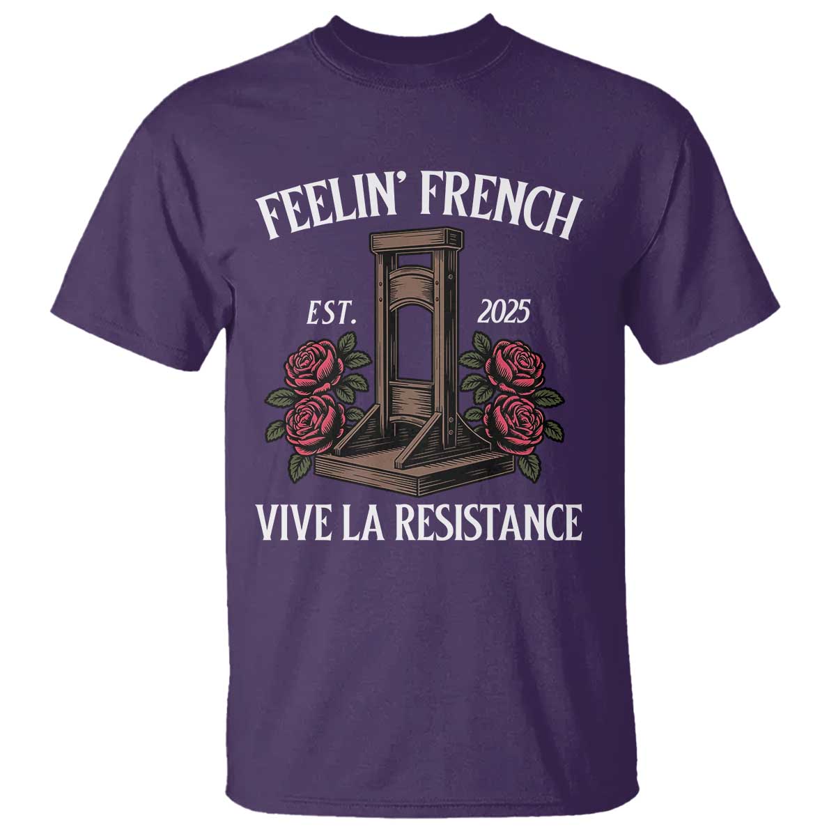 Funny Feelin French Vive La Resistance 2025 T Shirt Vintage Rose Guillotine TS11 Purple Print Your Wear