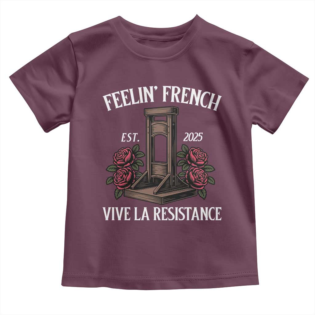 Funny Feelin French Vive La Resistance 2025 Toddler T Shirt Vintage Rose Guillotine TS11 Maroon Print Your Wear