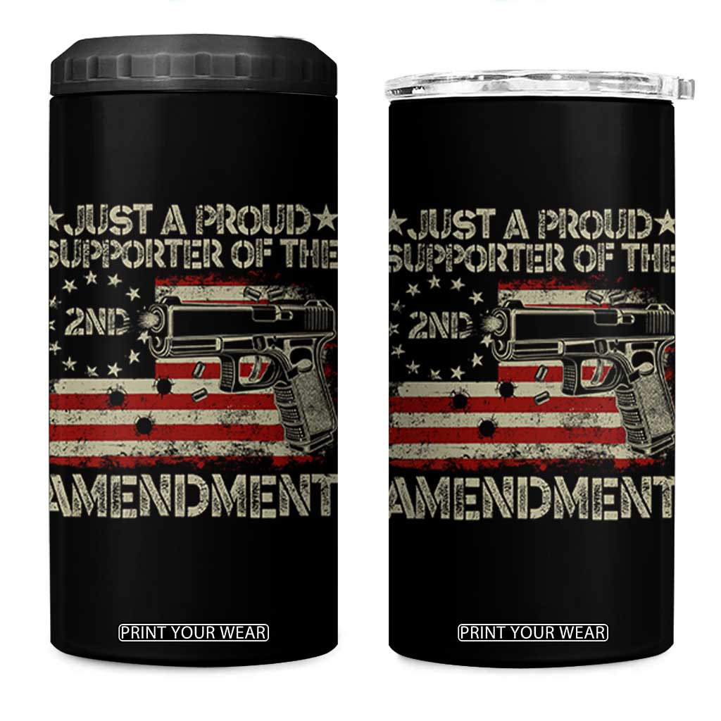 Just A Proud Supporter Of The 2nd Amendment 4 in 1 Can Cooler Tumbler Gun Owner American Flag TS11 One Size: 16 oz Black Print Your Wear
