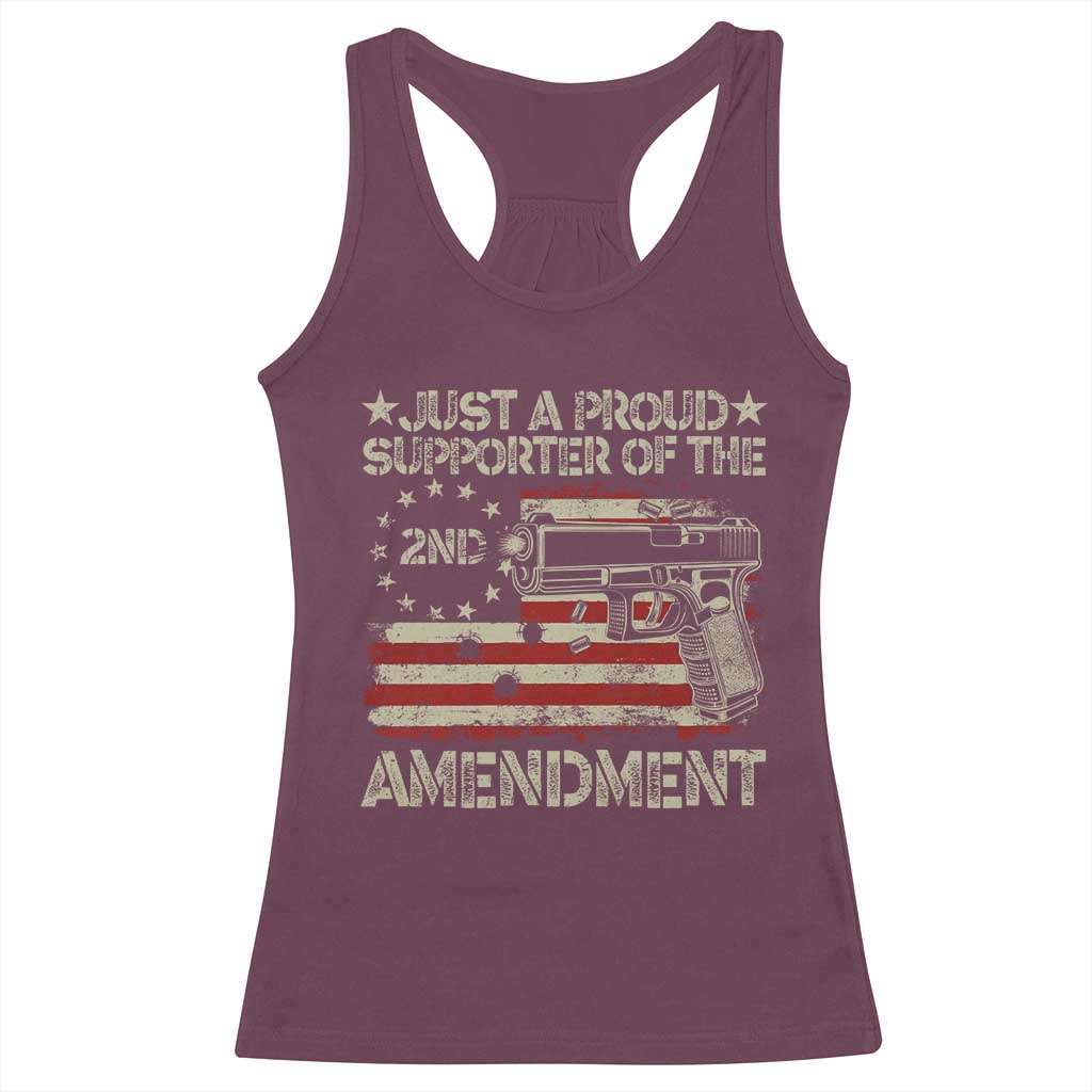 Just A Proud Supporter Of The 2nd Amendment Racerback Tank Top Gun Owner American Flag TS11 Maroon Print Your Wear