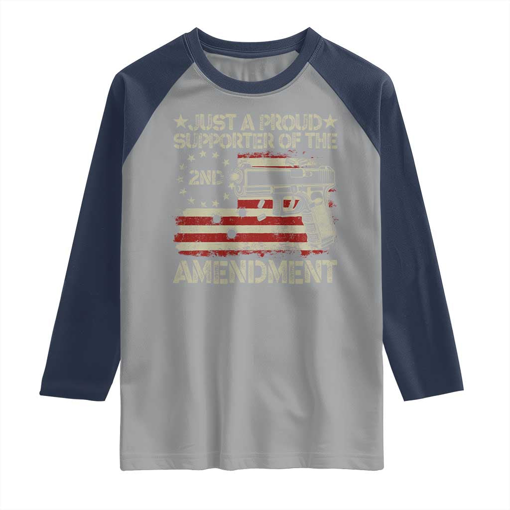 Just A Proud Supporter Of The 2nd Amendment Raglan Shirt Gun Owner American Flag TS11 Sport Gray Navy Print Your Wear