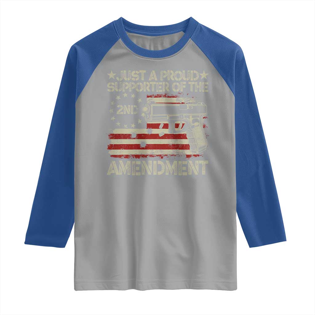 Just A Proud Supporter Of The 2nd Amendment Raglan Shirt Gun Owner American Flag TS11 Sport Gray Royal Print Your Wear