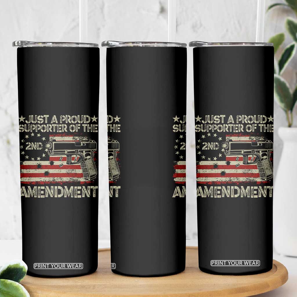 Just A Proud Supporter Of The 2nd Amendment Skinny Tumbler Gun Owner American Flag TS11 Print Your Wear