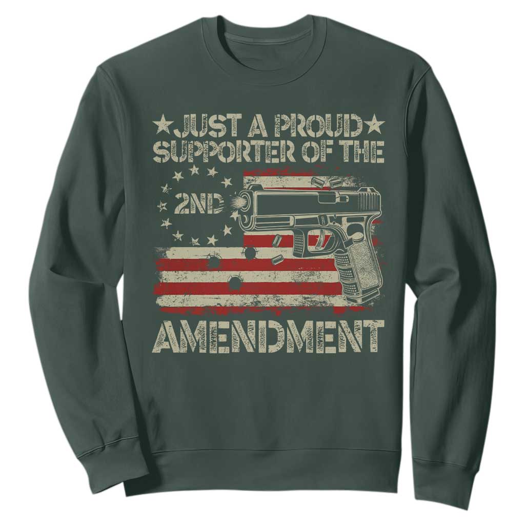 Just A Proud Supporter Of The 2nd Amendment Sweatshirt Gun Owner American Flag TS11 Dark Forest Green Print Your Wear