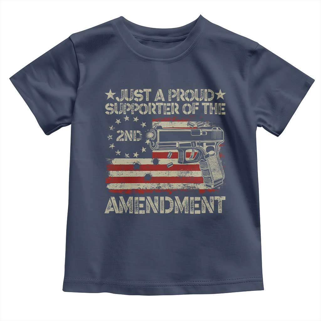 Just A Proud Supporter Of The 2nd Amendment Toddler T Shirt Gun Owner American Flag TS11 Navy Print Your Wear