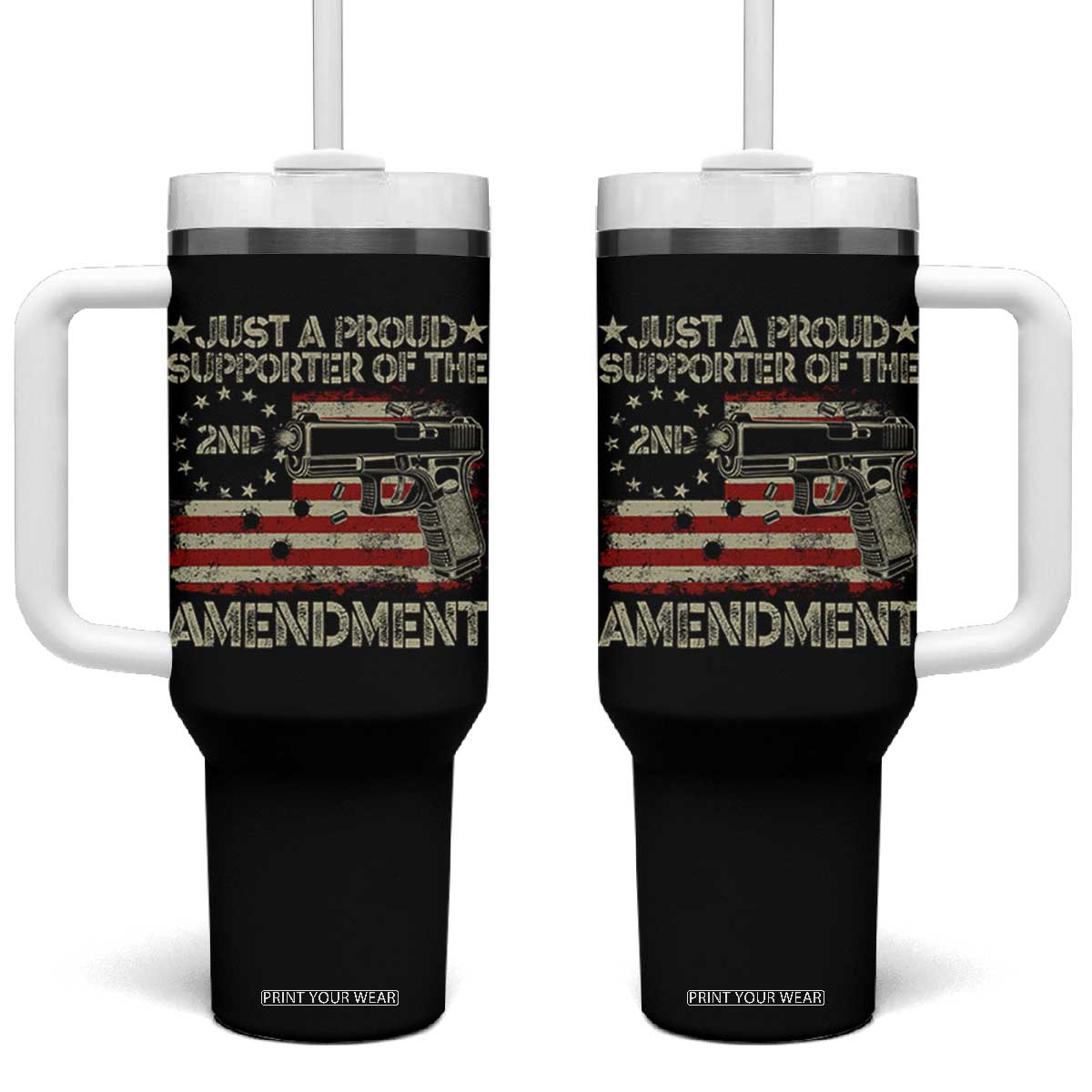Just A Proud Supporter Of The 2nd Amendment Tumbler With Handle Gun Owner American Flag TS11 One Size: 40 oz Black Print Your Wear