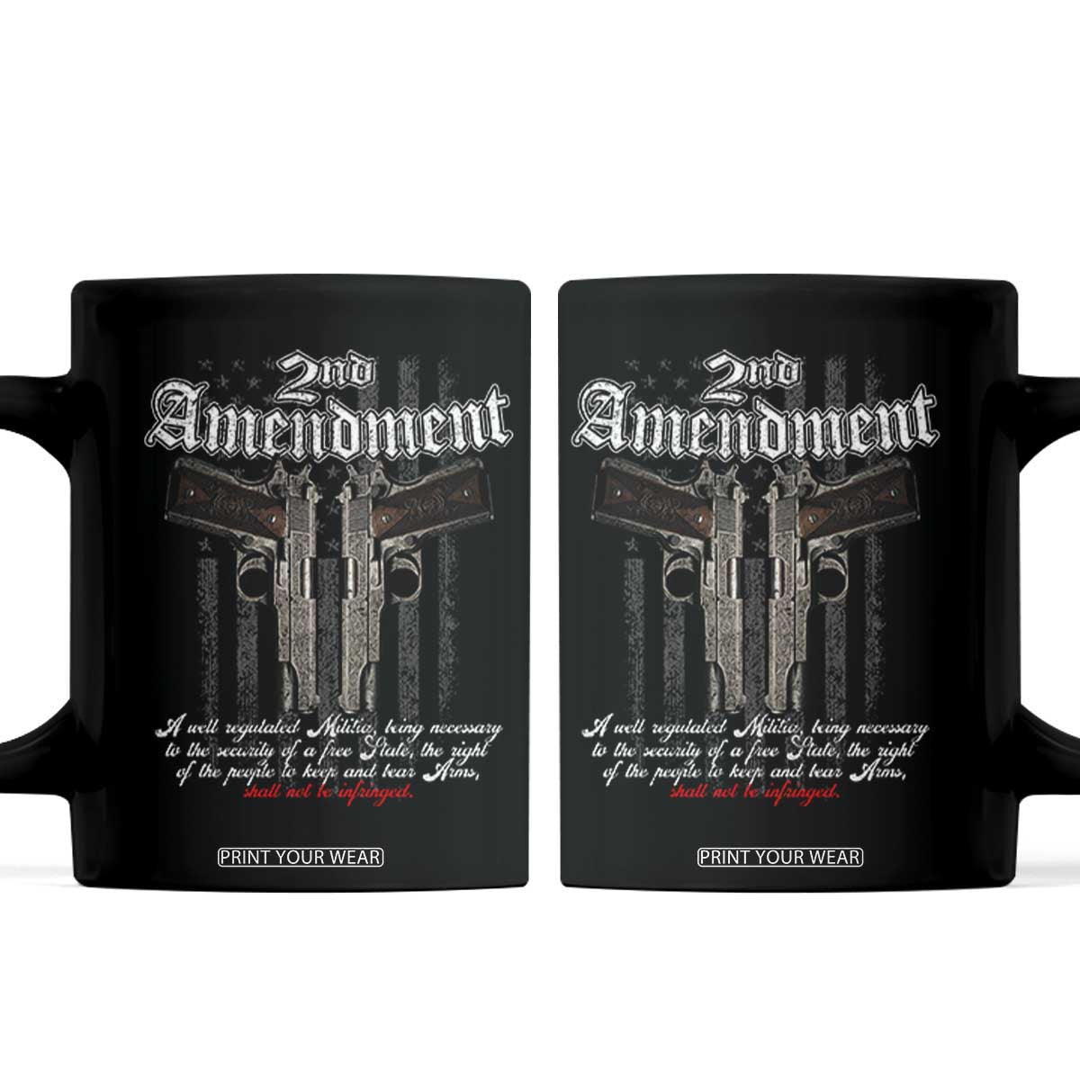 2nd Amendment Pro Gun Coffee Mug Gun Rights Shall Not Be Infringed Patriotic American Flag TS11 Black Print Your Wear
