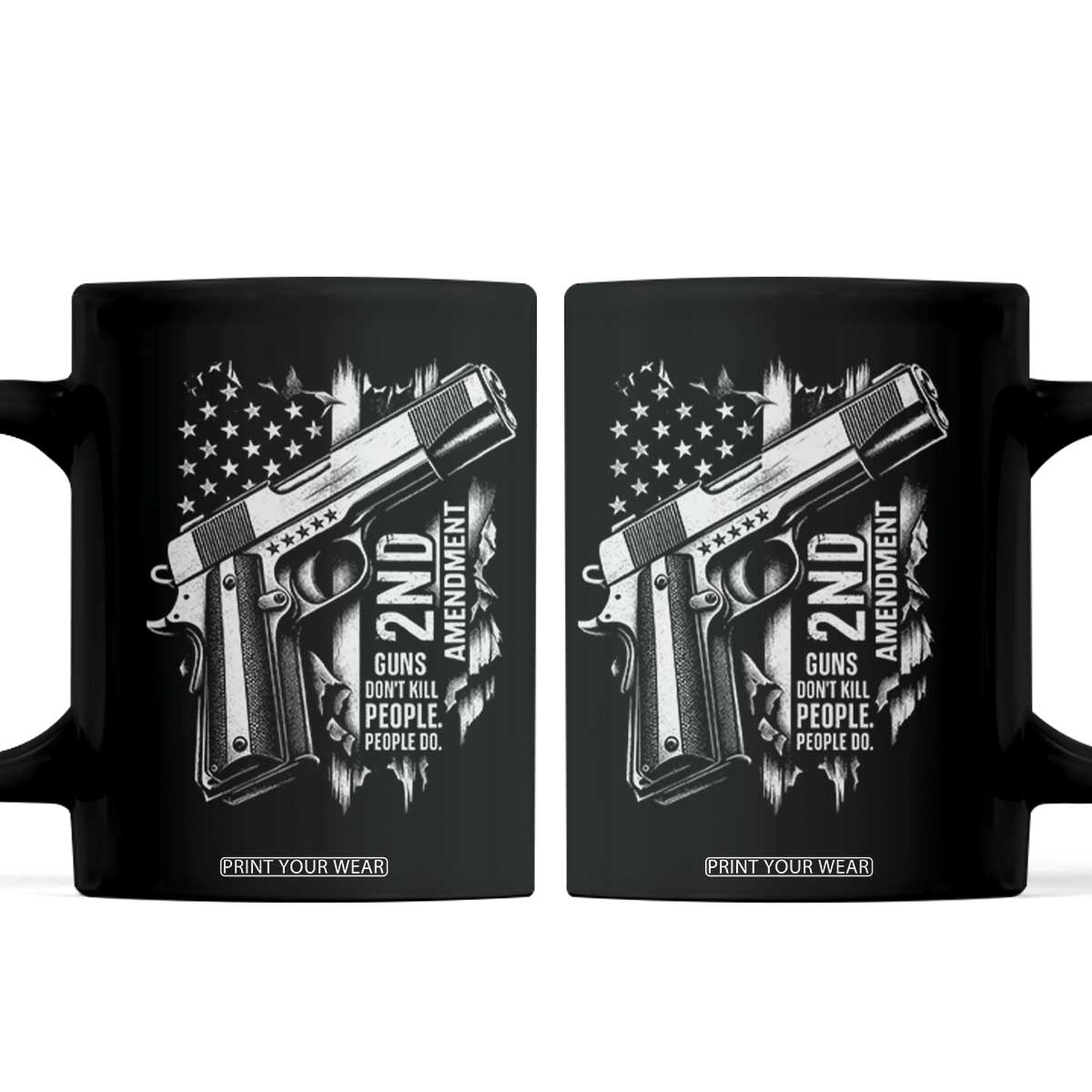 Guns Dont Kill People Do Coffee Mug 2nd Amendment American Flag TS11 Black Print Your Wear