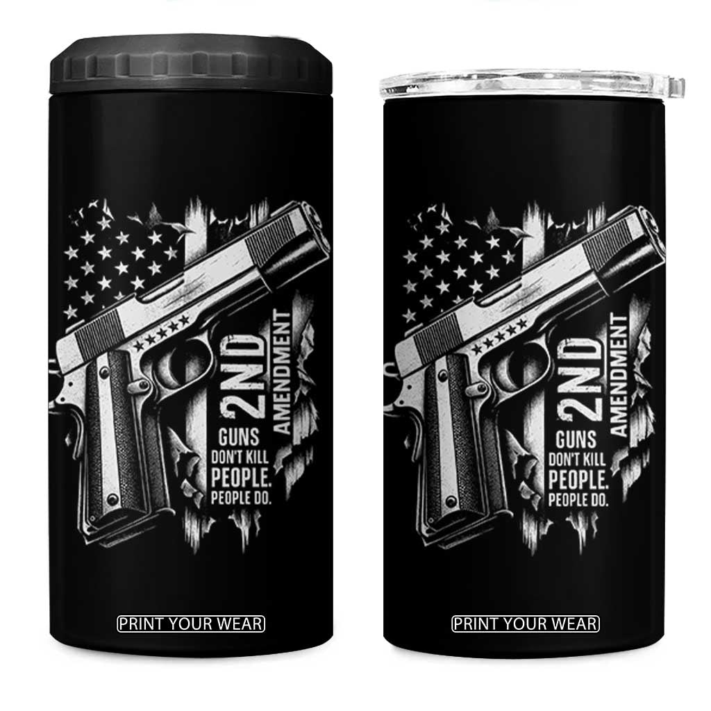 Guns Dont Kill People Do 4 in 1 Can Cooler Tumbler 2nd Amendment American Flag TS11 One Size: 16 oz Black Print Your Wear