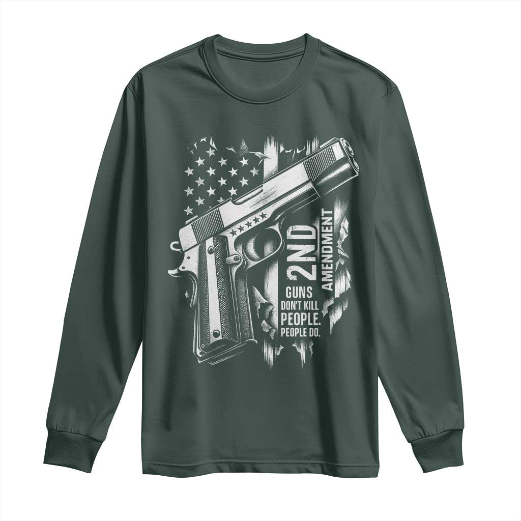 Guns Dont Kill People Do Long Sleeve Shirt 2nd Amendment American Flag TS11 Dark Forest Green Print Your Wear