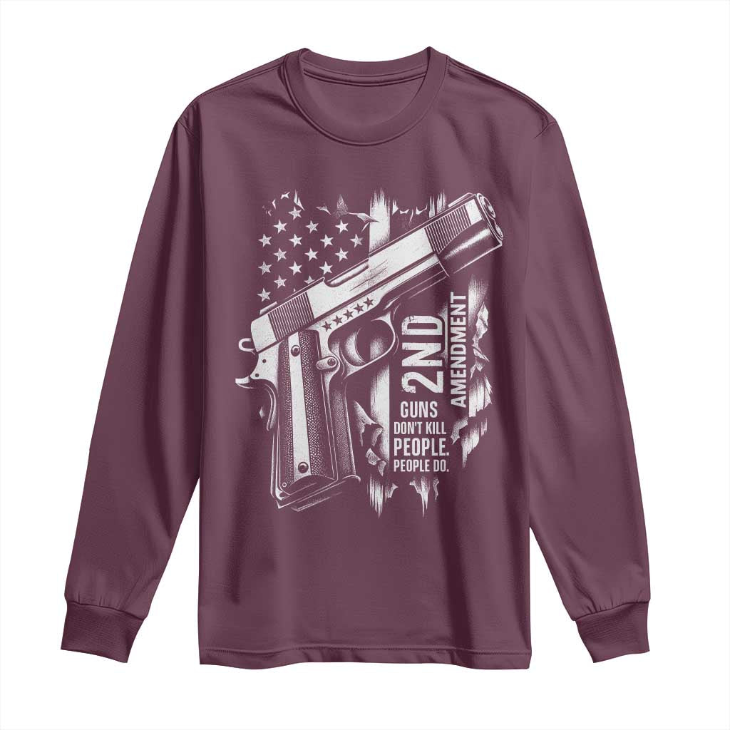 Guns Dont Kill People Do Long Sleeve Shirt 2nd Amendment American Flag TS11 Maroon Print Your Wear