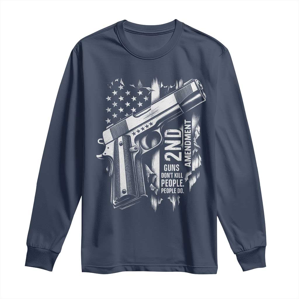 Guns Dont Kill People Do Long Sleeve Shirt 2nd Amendment American Flag TS11 Navy Print Your Wear