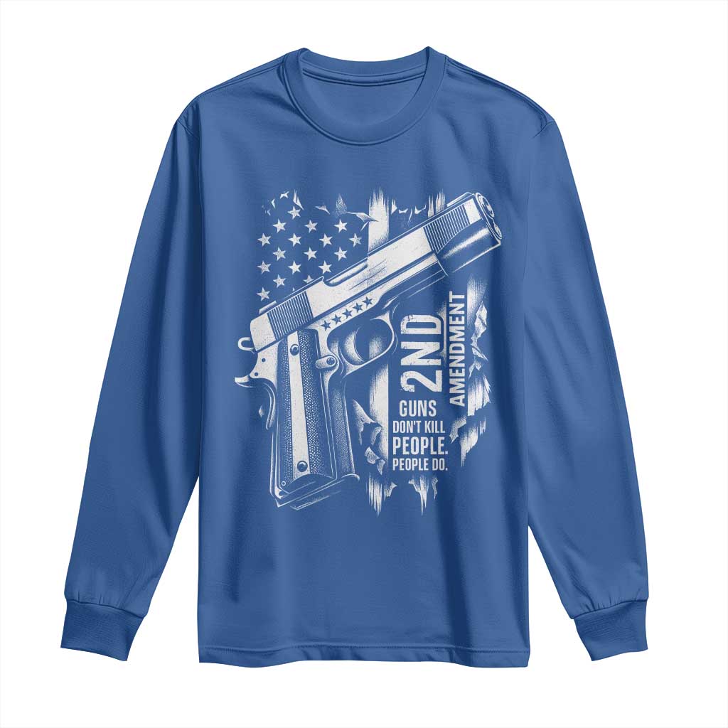 Guns Dont Kill People Do Long Sleeve Shirt 2nd Amendment American Flag TS11 Royal Blue Print Your Wear