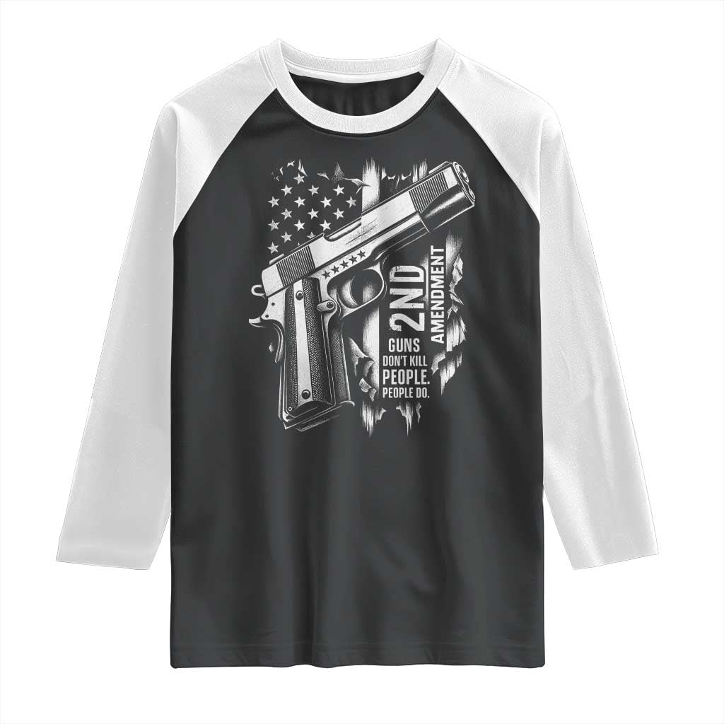 Guns Dont Kill People Do Raglan Shirt 2nd Amendment American Flag TS11 Black White Print Your Wear