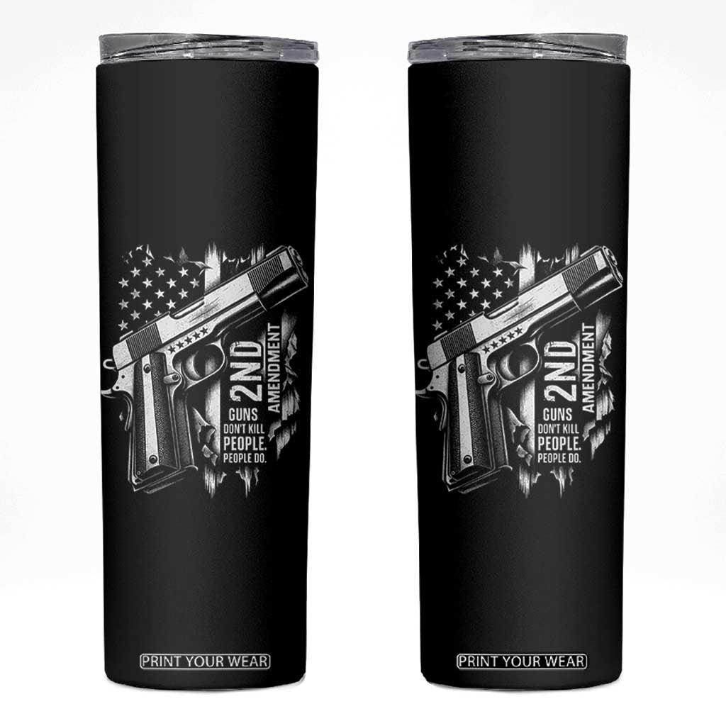 Guns Dont Kill People Do Skinny Tumbler 2nd Amendment American Flag TS11 Black Print Your Wear