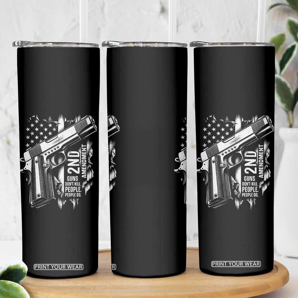 Guns Dont Kill People Do Skinny Tumbler 2nd Amendment American Flag TS11 Print Your Wear