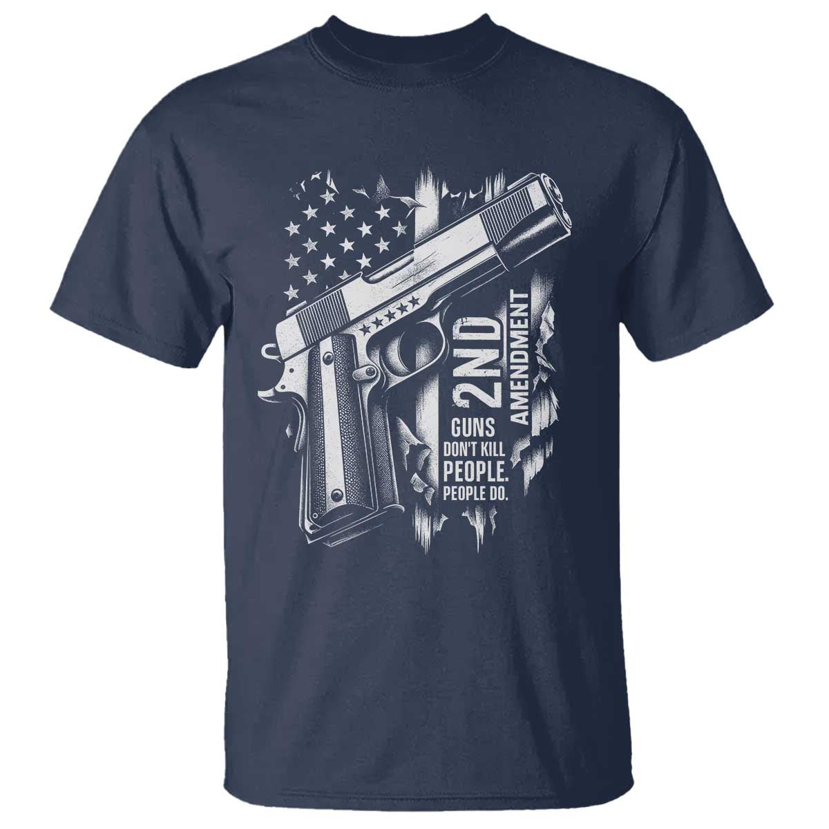 Guns Dont Kill People Do T Shirt 2nd Amendment American Flag TS11 Navy Print Your Wear