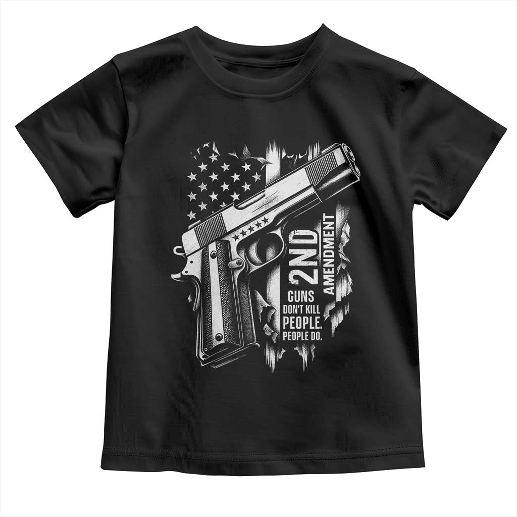 Guns Dont Kill People Do Toddler T Shirt 2nd Amendment American Flag TS11 Black Print Your Wear