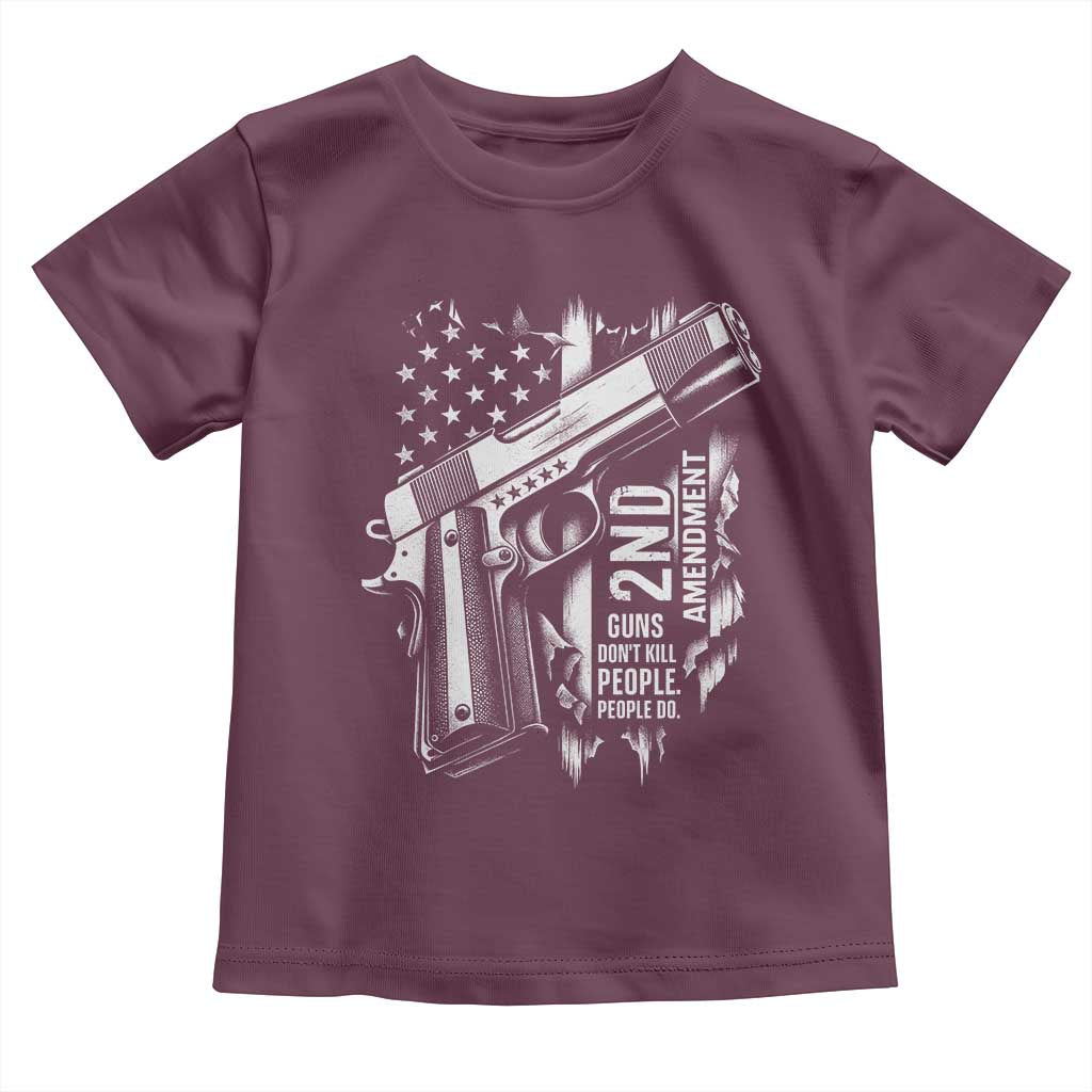Guns Dont Kill People Do Toddler T Shirt 2nd Amendment American Flag TS11 Maroon Print Your Wear